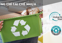 Tìm hiểu về Chứng chỉ tái chế nhựa - GRS, RCS