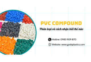 PVC Compound là gì? Phân loại và nhận biết các loại PVC Compound